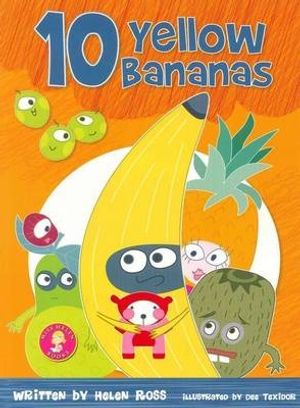 Cover Art for 9781921042898, Ten Yellow Bananas by Helen Ross