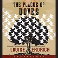 Cover Art for 9780061632525, The Plague of Doves by Louise Erdrich