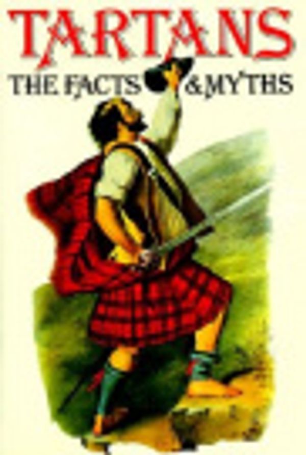 Cover Art for 9780711703414, Tartans: The Facts and Myths by Rennie McOwen
