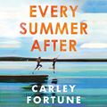 Cover Art for B0BK9FF9NQ, Every Summer After by Carley Fortune