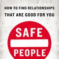 Cover Art for 9780310345794, Safe PeopleHow to Find Relationships That are Good for You... by Henry Cloud, John Townsend