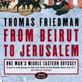 Cover Art for 9780006530701, From Beirut to Jerusalem by Thomas Friedman