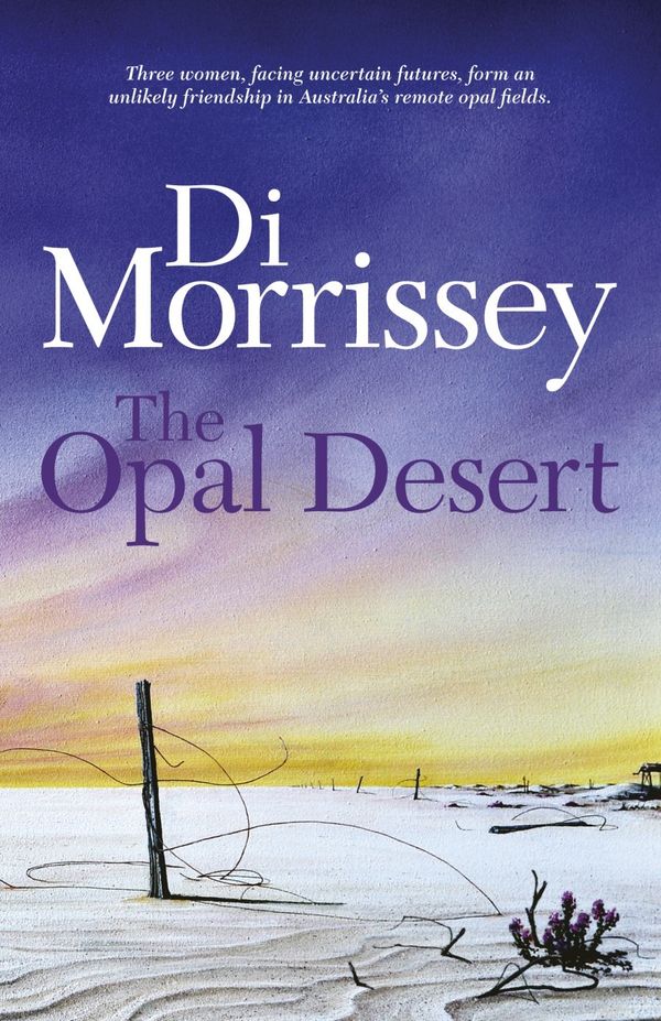 Cover Art for 9781742611211, The Opal Desert by Di Morrissey