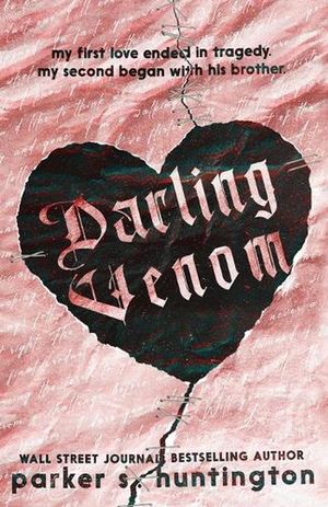 Cover Art for 9781950209033, Darling Venom: A Standalone Best Friend’s Brother Romance (Limited Edition Cover): A Best Friend's Brother Romance by Parker S. Huntington