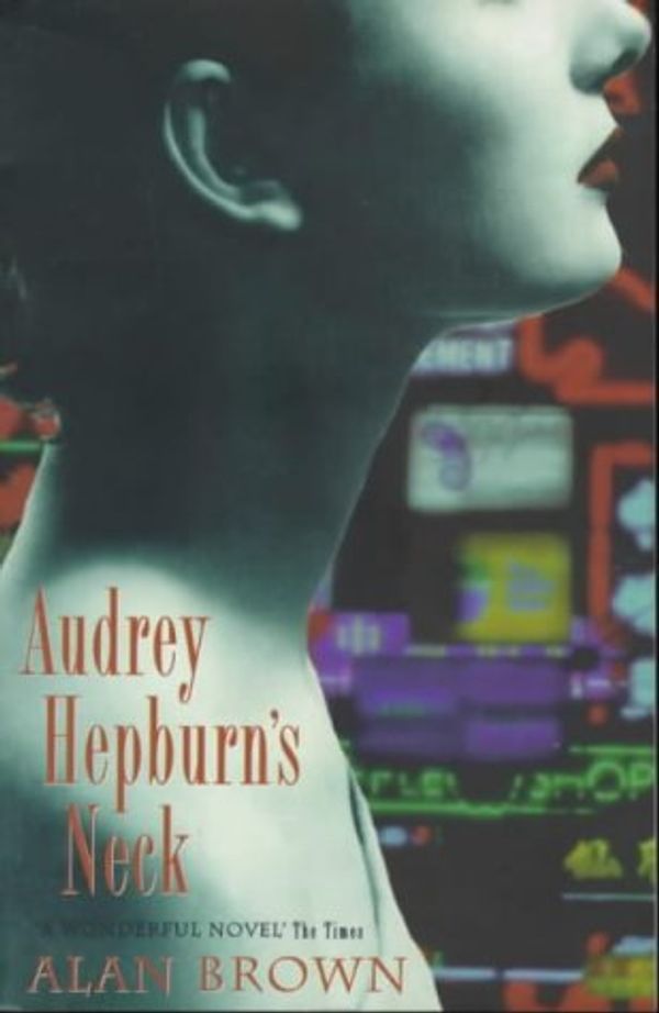 Cover Art for 9780340659830, Audrey Hepburn's Neck by Alan Brown