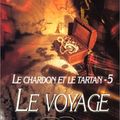 Cover Art for 9782290052075, Le Chardon et le Tartan, Tome 5 : Le voyage by Diana Gabaldon