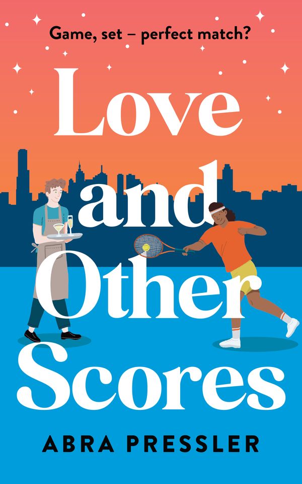 Cover Art for 9781761267826, Love and Other Scores by Abra Pressler