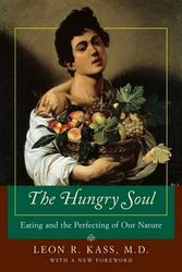 Cover Art for 9780226425689, The Hungry Soul by Leon R. Kass