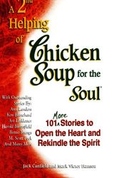 Cover Art for 9780613124126, Second Helping of Chicken Soup for the Soul: 101 More Stories to Open the Heart by Jack Canfield, Mark Victor Hansen