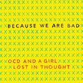 Cover Art for 9780062696168, Because We Are Bad by Lily Bailey