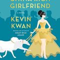 Cover Art for 9780553551907, China Rich Girlfriend by Kevin Kwan