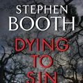 Cover Art for 9780062302045, Dying to Sin by Professor Stephen Booth