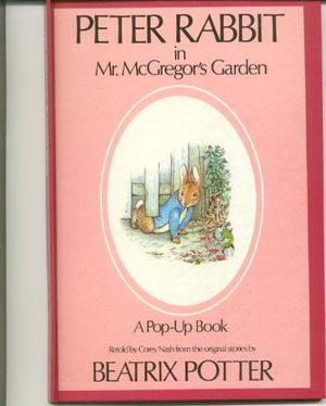 Cover Art for 9780517605974, Beatrix Potter Pop-Ups: Peter Rabbit in Mr Mcgregor's Garden (The Peter Rabbit Pop-Up Series) by Nash, Corey, Potter, Beatrix