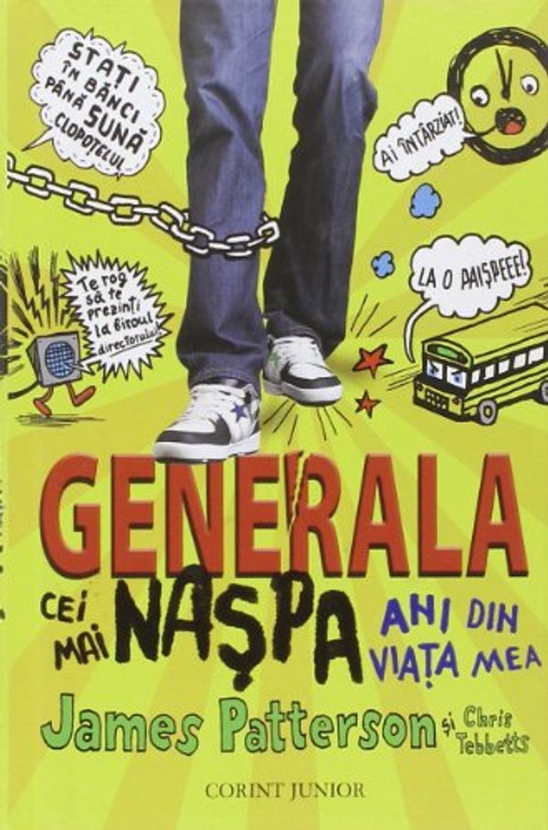 Cover Art for 9789731283906, GENERALA - CEI MAI NASPA ANI DIN VIATA MEA by James Patterson