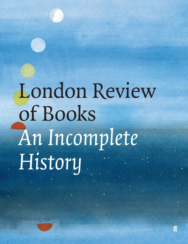 Cover Art for 9780571358045, The London Review of Books by London Review of Books