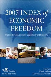 Cover Art for 9780891952749, 2007 Index of Economic Freedom: The Link Between Economic Opportunity and Prosperity (Index of Economic Freedom) by Tim Kane, Kim R. Holmes, Mary Anastasia O'Grady