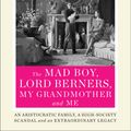 Cover Art for 9780062338945, The Mad Boy, Lord Berners, My Grandmother and Me by Sofka Zinovieff