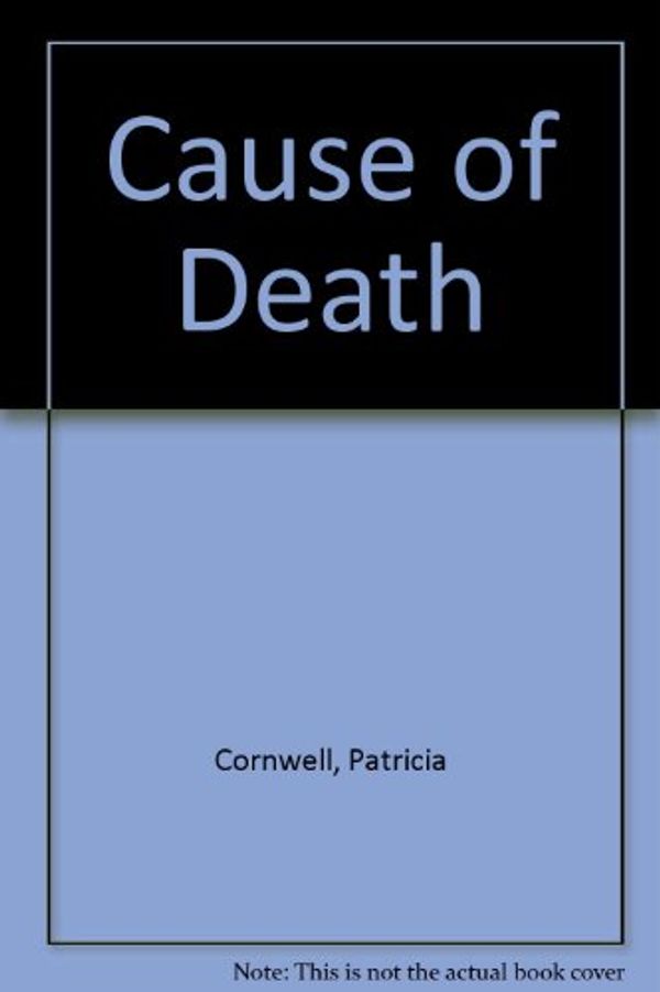 Cover Art for 9780751524123, Cause of Death by Patricia Cornwell