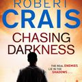 Cover Art for 9780752882833, Chasing Darkness by Robert Crais