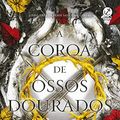 Cover Art for 9786559811366, A coroa de ossos dourados (Vol. 3 Sangue e Cinzas) by Jennifer L. Armentrout