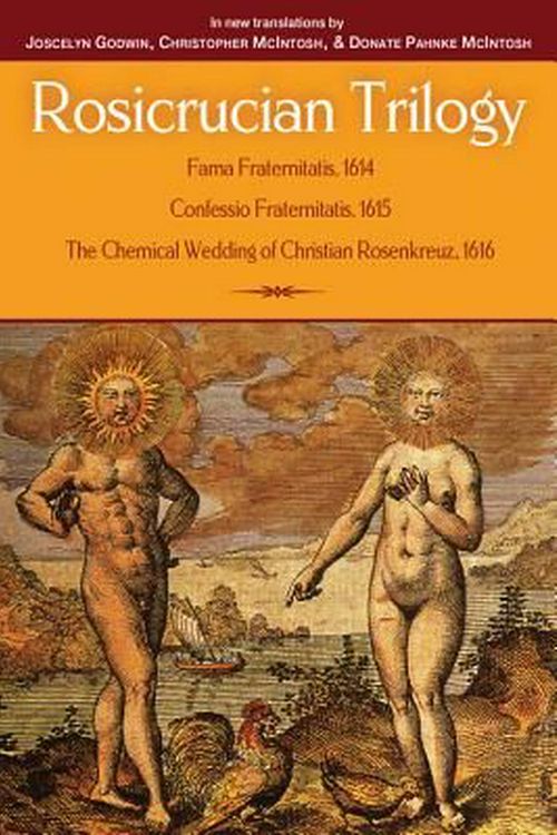 Cover Art for 9781578636099, Rosicrucian Trilogy: Modern Translations for the Three Founding Documents by Joscelyn Godwin