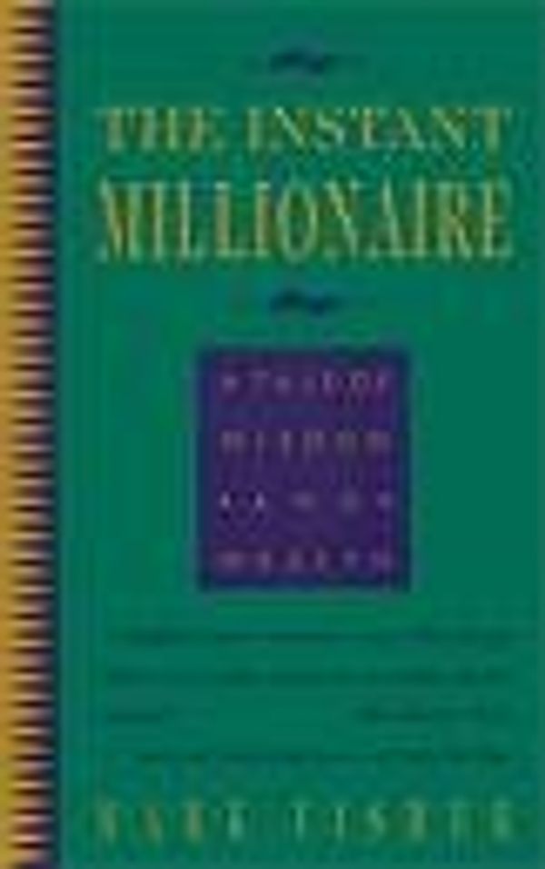 Cover Art for 9780931432644, The Instant Millionaire by Mark Fisher