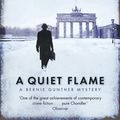 Cover Art for 9781847245588, A Quiet Flame: Bernie Gunther Thriller 5 by Philip Kerr