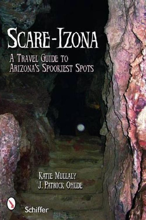 Cover Art for 9780764328442, Scare-Izona by Katie Mullaly, J. Patrick Ohlde
