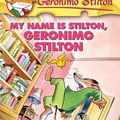 Cover Art for 9781921990038, My Name is Stilton, Geronimo Stilton by Geronimo Stilton