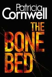 Cover Art for 9781471336447, The Bone Bed by Patricia Cornwell