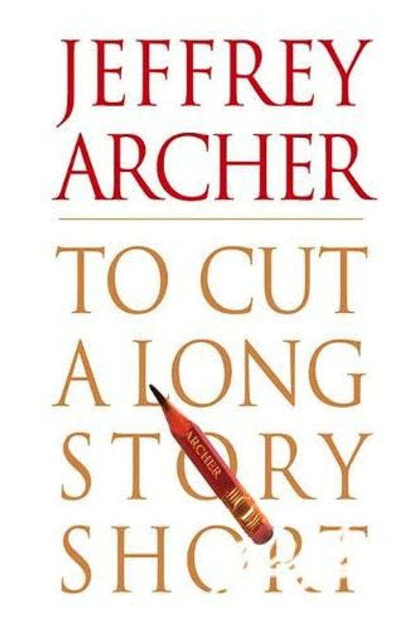 Cover Art for 9780060189624, To Cut a Long Story Short by Jeffrey Archer
