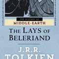 Cover Art for 9780345388186, The Lays of Beleriand by J. R. R. Tolkien