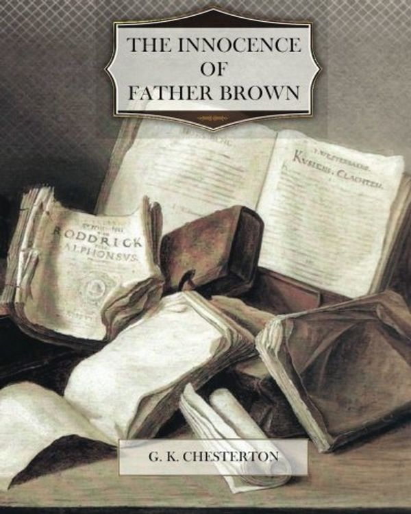 Cover Art for 9781463736088, The Innocence of Father Brown by G. K. Chesterton