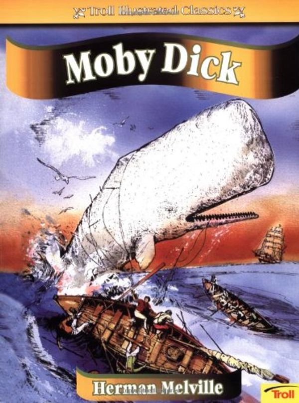 Cover Art for 9780816774784, Moby Dick (Troll Illustrated Classics) by Herman Melville