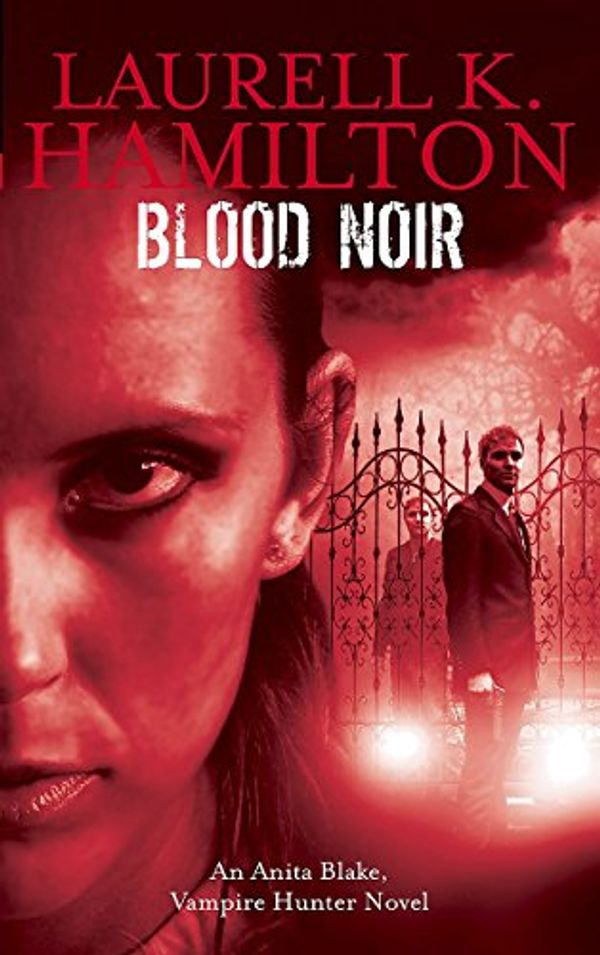 Cover Art for 9781841496924, Blood Noir (Anita Blake Vampire Hunter) by Laurell K. Hamilton