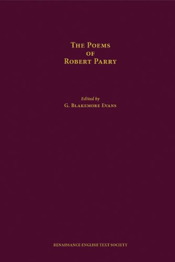 Cover Art for 9780866983471, Poems of Robert Parry (Medieval & Renaissance Texts & Studies) by Robert Parry, G. Blakemore Evans