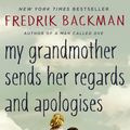 Cover Art for 9781444775853, My Grandmother Sends Her Regards and Apologises by Fredrik Backman