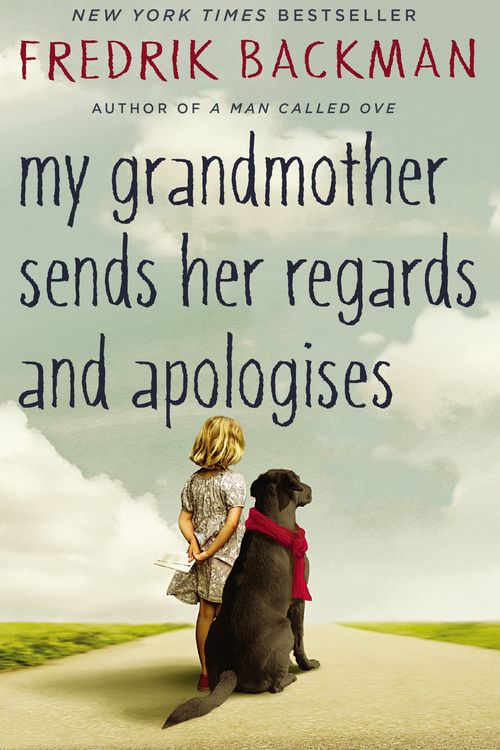 Cover Art for 9781444775853, My Grandmother Sends Her Regards and Apologises by Fredrik Backman