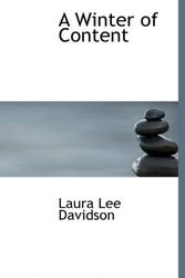 Cover Art for 9781140076193, A Winter of Content by Laura Lee Davidson