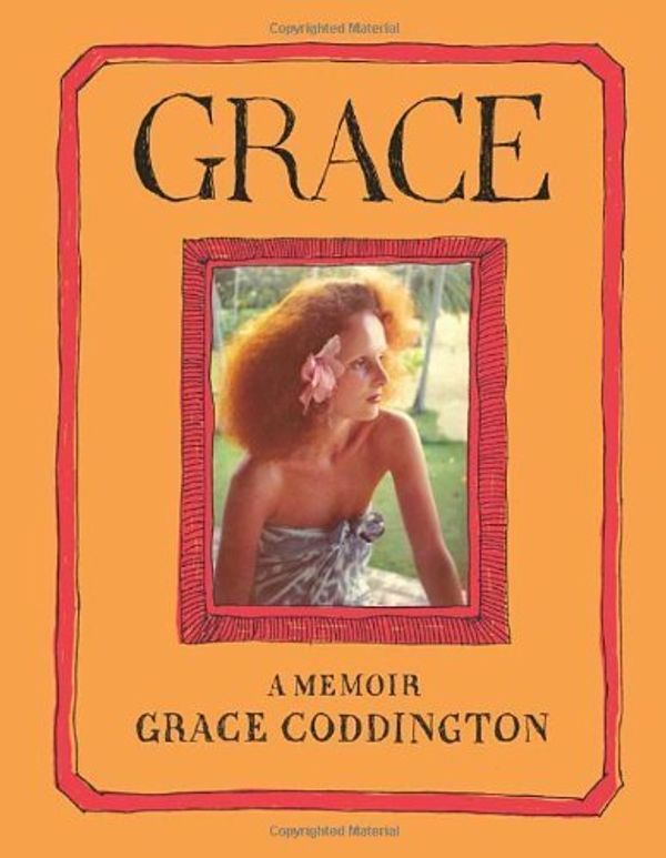 Cover Art for B00NPNC5ZC, Grace: A Memoir by Grace Coddington, Michael Roberts (2012) Hardcover by 