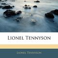 Cover Art for 9781145486973, Lionel Tennyson by Lionel Tennyson