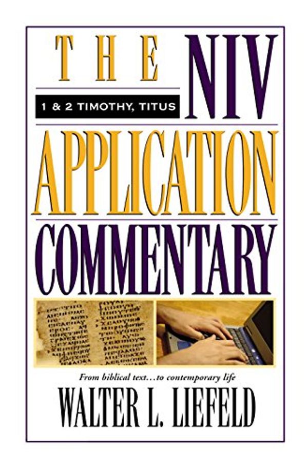 Cover Art for B004MPROTY, 1 and 2 Timothy, Titus: The Niv Application Commentary from Biblical Text--to Contemporary Life by Walter L. Liefeld