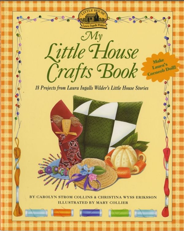 Cover Art for 9780064462044, My Little House Crafts Book by Carolyn Strom Collins