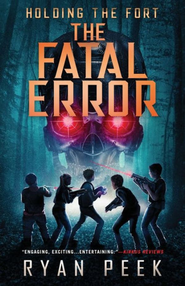 Cover Art for 9781735706023, Holding the Fort: The Fatal Error (1) by Ryan Peek