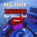 Cover Art for 9783404232581, Skinner - Der blaue Tod by Neal Asher