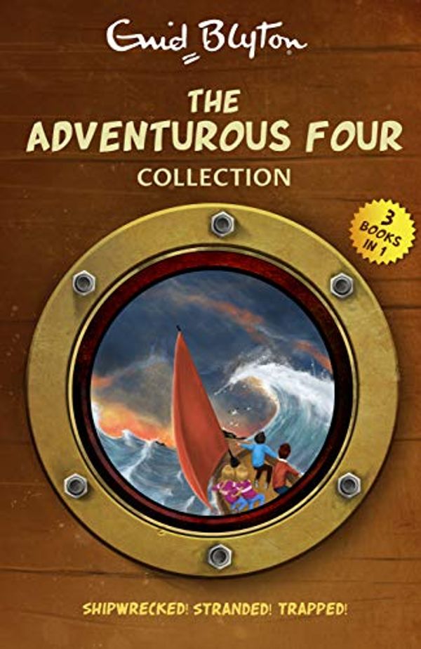 Cover Art for 9781444951868, The Adventurous Four Collection (Shipwrecked!, Stranded! And Trapped!) by Enid Blyton