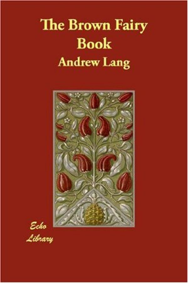 Cover Art for 9781406860801, The Brown Fairy Book by Andrew Lang