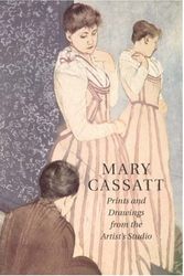 Cover Art for 9780691088877, Mary Cassatt by Warren Adelson, Jay E. Cantor, Susan Pinsky, Marc Rosen, Barbara Stern Shapiro