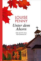 Cover Art for 9783311120292, Unter dem Ahorn by Penny, Louise, Leeb, Sepp