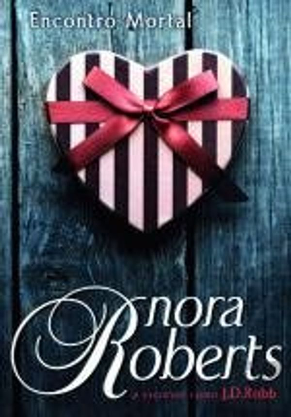 Cover Art for 9789897100819, Encontro Mortal (Portuguese Edition) by Nora Roberts